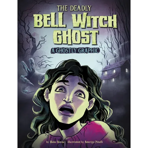 The Deadly Bell Witch Ghost: A Ghostly Graphic