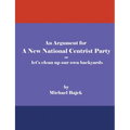 An Argument for a New National Centrist Party