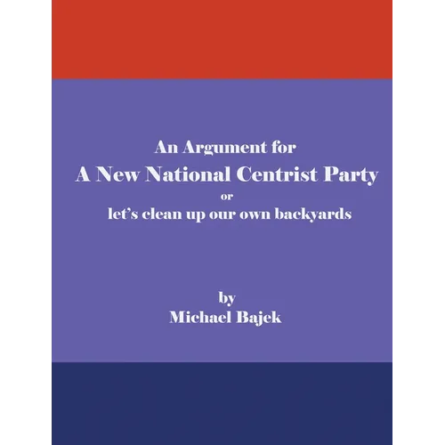 An Argument for a New National Centrist Party