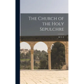 The Church of the Holy Sepulchre