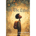 We The Equal: Diversity Humanity Inclusion Justice