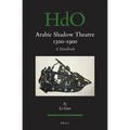 Arabic Shadow Theatre 1300-1900: A Handbook