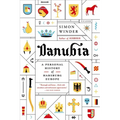 Danubia: A Personal History of Habsburg Europe