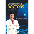 Entrepreneurship for Doctors: How to Build Your Own Successful Medical Practice