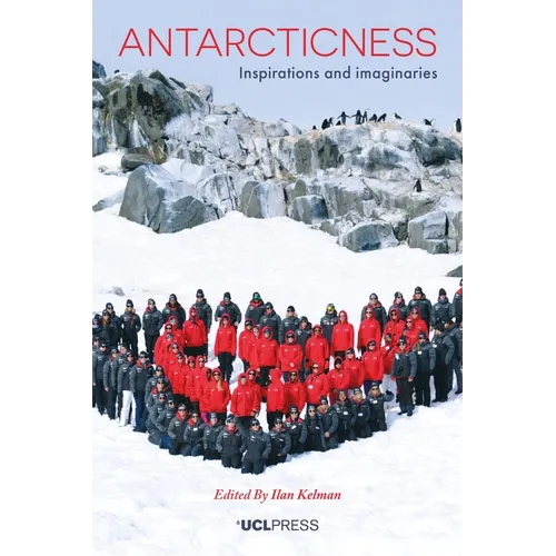 Antarcticness: Inspirations and imaginaries