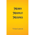 Merry Moonlit Musings
