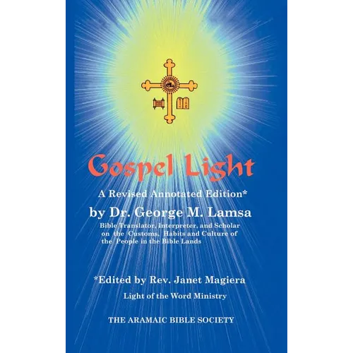 Gospel Light: A Revised Annotated Edition