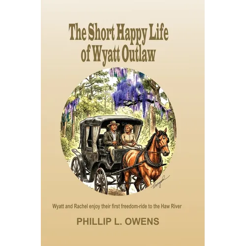 The Short Happy Life of Wyatt Outlaw