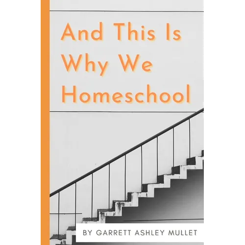 And This Is Why We Homeschool