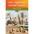 Lost Landmarks of Orange County