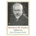 Mordecai M. Kaplan: Restless Soul