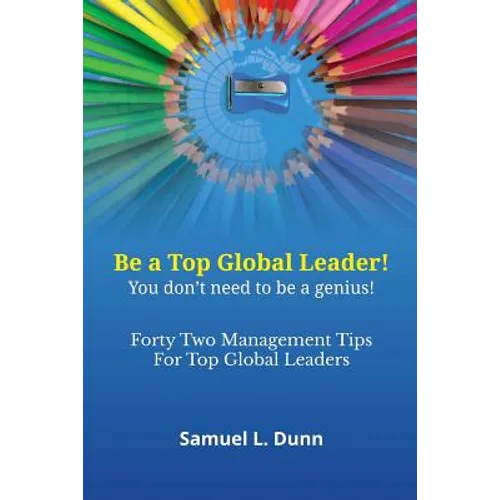 Forty-Two Management Tips for Global Leaders