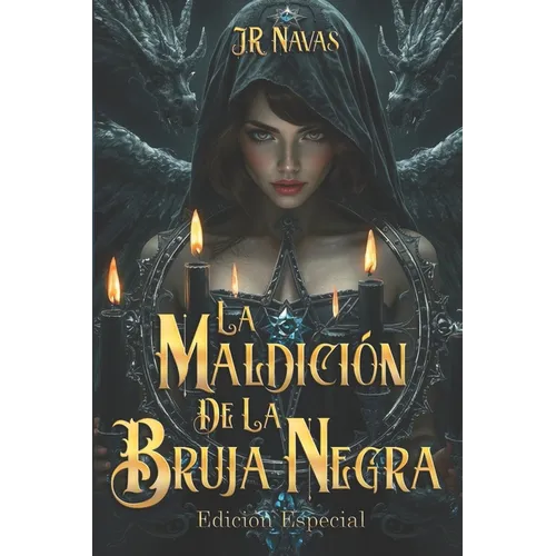 La Maldición de la Bruja Negra (Edición Especial): Hay misterios en Lanzarote que es mejor no descubrir.