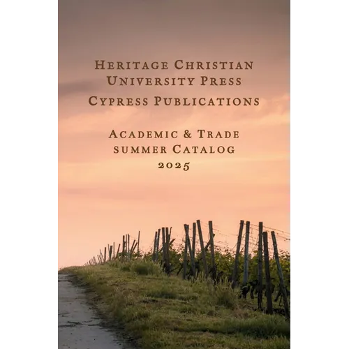 Heritage Christian University Press Catalog Summer 2025