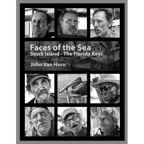 Faces Of The Sea: Stock Island - The Florida Keys