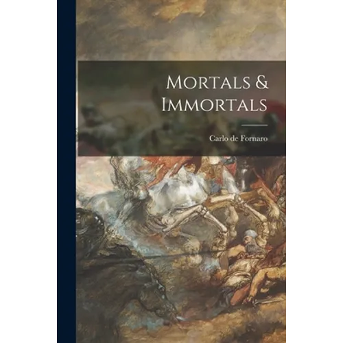 Mortals & Immortals - Paperback