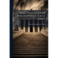 Essai Historique Et Philosophique Sur Le Gout