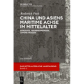 China und Asiens maritime Achse im Mittelalter