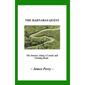 The Barnabas Quest: The Journey Along a Lonely and Twisting Road