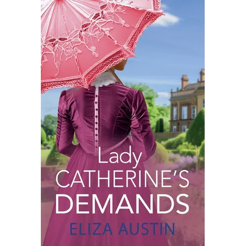 Lady Catherine's Demands