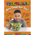Vegetables Are Good for You!