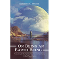 On Being an Earth Being: Searching for the Spiritual in a Cosmic Sanctuary Called Planet Earth