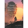 Good Mourning, Machine: Confronting the Anxious Mind