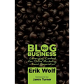 Blog for Business: Leveraging Content for Online Marketing + Lead Generation
