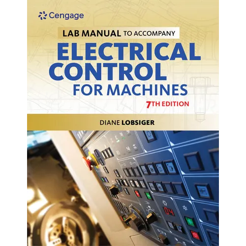 Lab Manual for Lobsiger's Electrical Control for Machines, 7th
