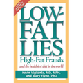 Low-Fat Lies: High Fat Frauds and the Healthiest Diet in the World