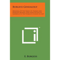 Burgess Genealogy: Memorial of the Family of Thomas and Dorothy Burgess, Who Were Settled at Sandwich in the Plymouth Colony in 1637
