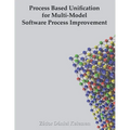 Process Based Unification for Multi-model Software Process Improvement
