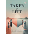 Taken Or Left