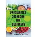 Prediabetes Cookbook for Beginners