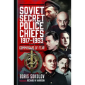 Soviet Secret Police Chiefs, 1917-1953: Commissars of Fear