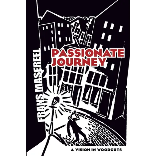 Passionate Journey: A Vision in Woodcuts
