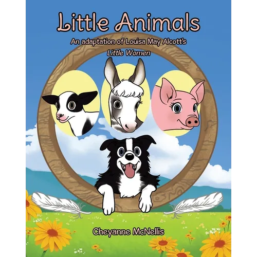 Little Animals: An adaptation of Louisa May Alcott's Little Women
