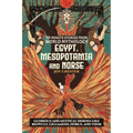 10-Minute Stories From World Mythology - Egypt, Mesopotamia, and Norse: Glorious and Mystical Heroes like Beowulf, Gilgamesh, Horus, and Thor