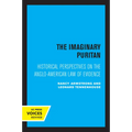 The Imaginary Puritan: Literature, Intellectual Labor, and the Origins of Personal Life Volume 21