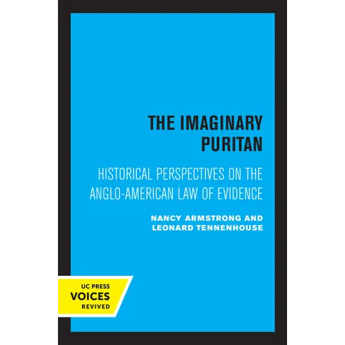 The Imaginary Puritan: Literature, Intellectual Labor, and the Origins of Personal Life Volume 21