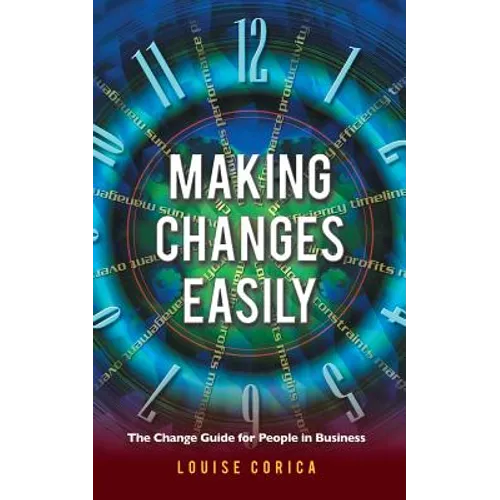 Making Changes Easily: The Change Guide for People in Business
