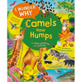 I Wonder Why Camels Have Humps: And Other Questions about Animals