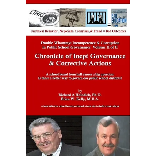 Chronicle of Inept Governance & Corrective Actions: A school board from hell causes a big question: Is there a better way to govern our public school