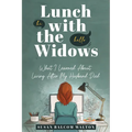 Lunch with the Widows