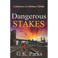 Dangerous Stakes: A Detective Liv DeMarco Thriller