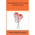 Stress Management for Couples and Relationships