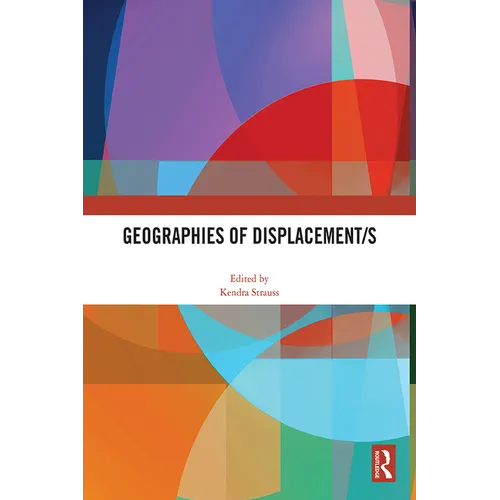 Geographies of Displacement/S