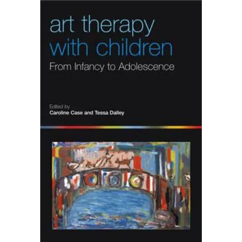 Art Therapy with Children: From Infancy to Adolescence