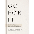 Go for It: Boldly Live the Life God Created for You (a 90-Day Devotional to Overcome Your Fears and Pursue Your Purpose) the Perfect Christian Gift fo