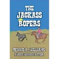 The Jackass Ropers.
